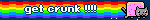 A gif of nyancat with the words 'get crunk!!!' in white text on the rainbow trail.